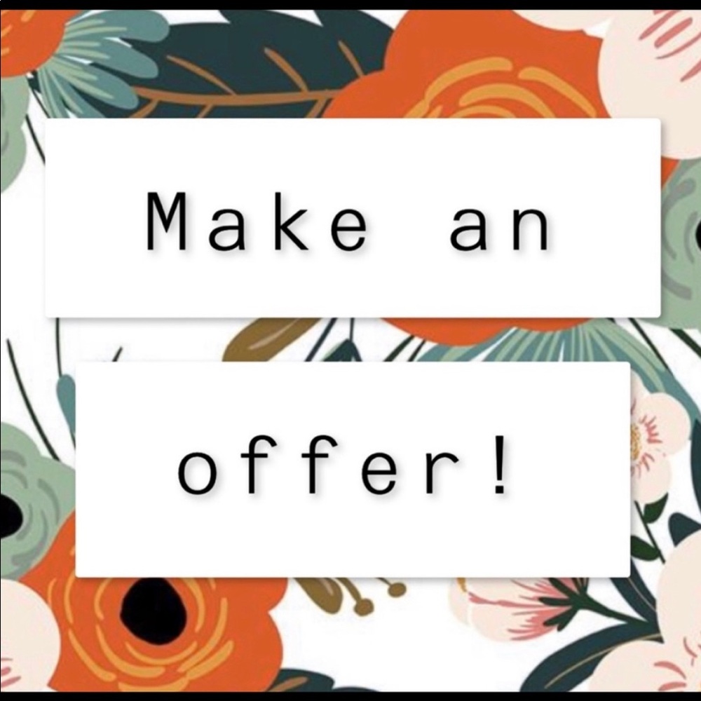 MAKE ME AN OFFER!!